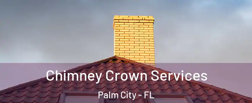  Chimney Crown Services Palm City - FL