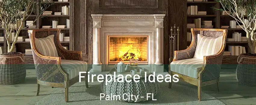  Fireplace Ideas Palm City - FL