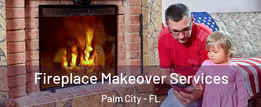  Fireplace Makeover Services Palm City - FL