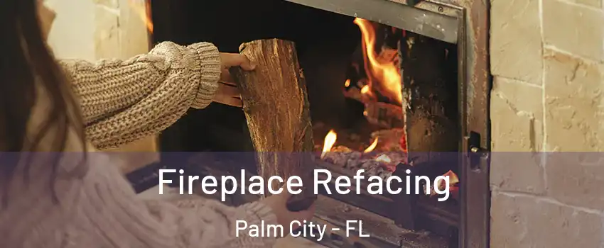  Fireplace Refacing Palm City - FL