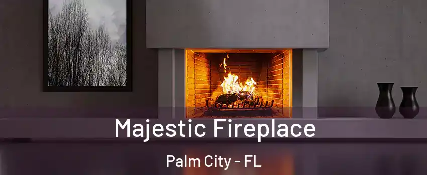  Majestic Fireplace Palm City - FL