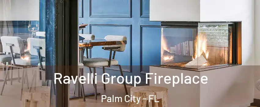  Ravelli Group Fireplace Palm City - FL